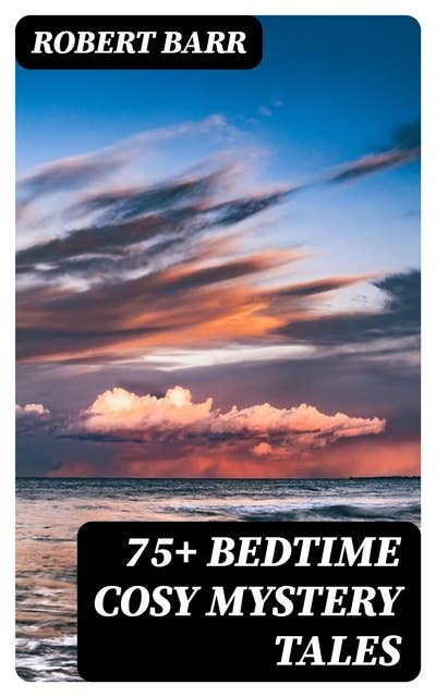 75+ Bedtime Cosy Mystery Tales: Premium Collection