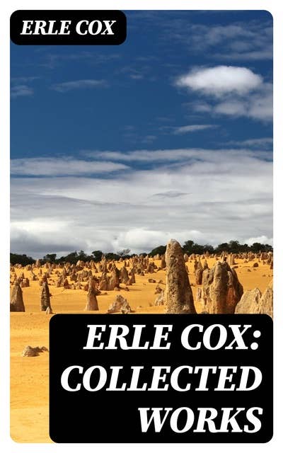 Erle Cox: Collected Works: Out of the Silence, Fools' Harvest & The Missing Angel