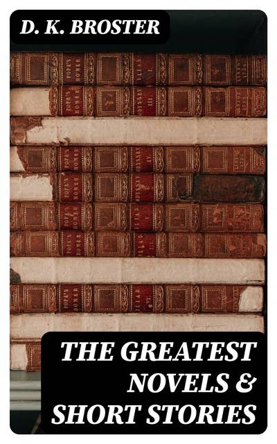 The Greatest Novels & Short Stories