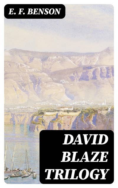 David Blaze Trilogy: David Blaize, David Blaize and the Blue Door & David Blaize of King's
