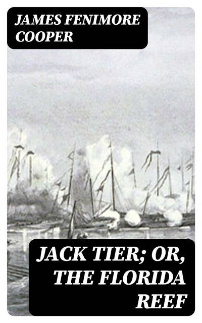 Jack Tier; Or, The Florida Reef