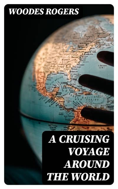 A Cruising Voyage Around the World