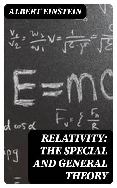 Relativity: The Special and General Theory