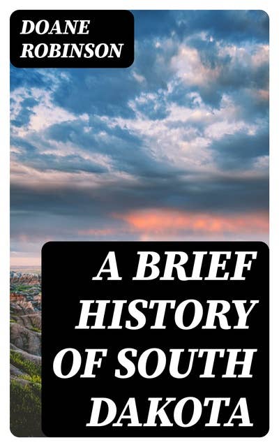 A Brief History of South Dakota