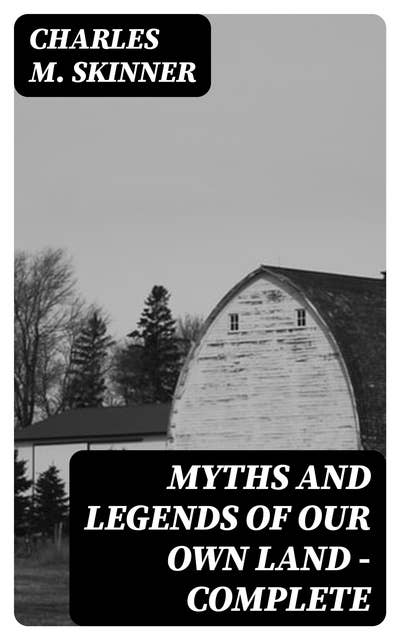 Myths and Legends of Our Own Land — Complete