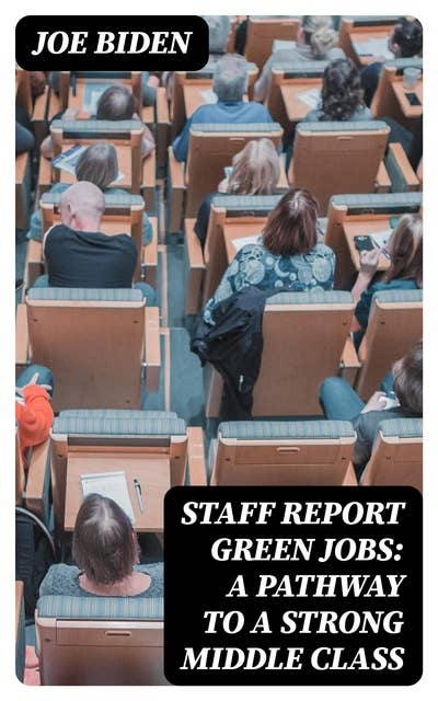 STAFF REPORT Green Jobs: A Pathway to a Strong Middle Class