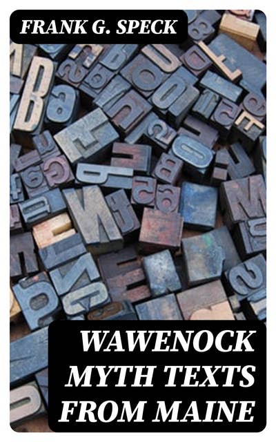 Wawenock Myth Texts from Maine