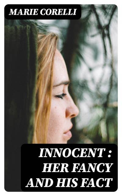 Innocent : her fancy and his fact