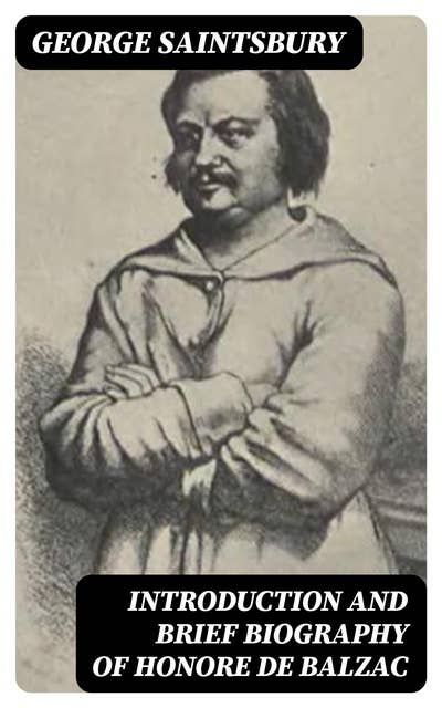 Introduction and brief biography of Honore de Balzac