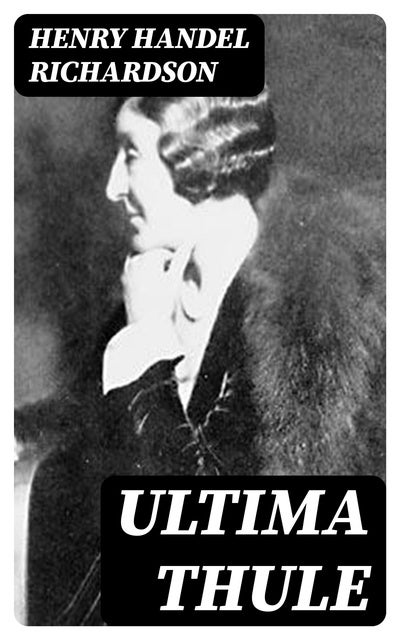 Ultima Thule Ebook Henry Handel Richardson ISBN