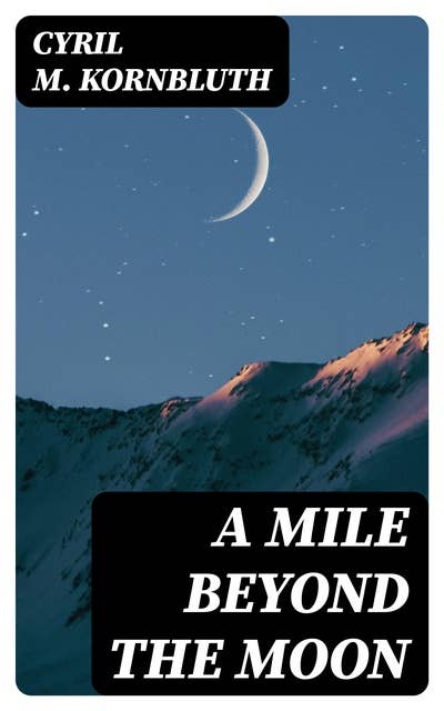 A Mile Beyond the Moon
