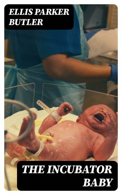 The Incubator Baby