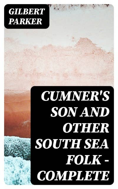Cover for Cumner's Son and Other South Sea Folk — Complete