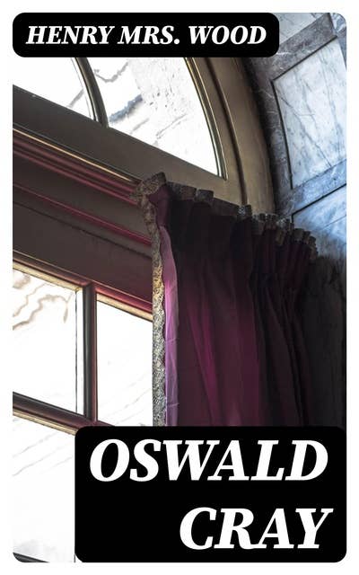 Oswald Cray: A Novel