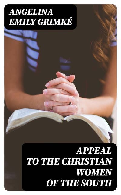 Appeal to the Christian women of the South