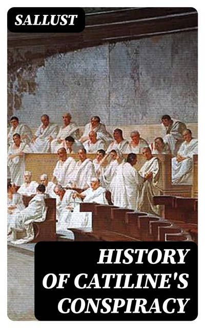History of Catiline's Conspiracy