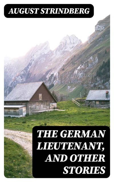 The German Lieutenant, and Other Stories