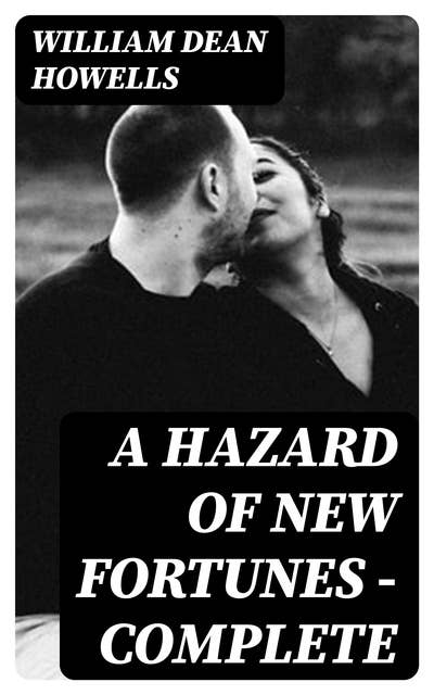 A Hazard of New Fortunes — Complete