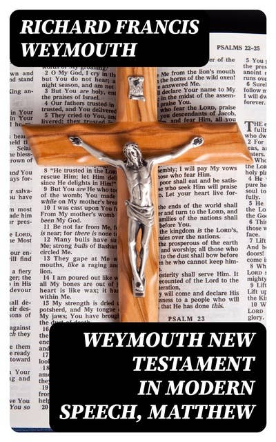 Weymouth New Testament in Modern Speech, Matthew