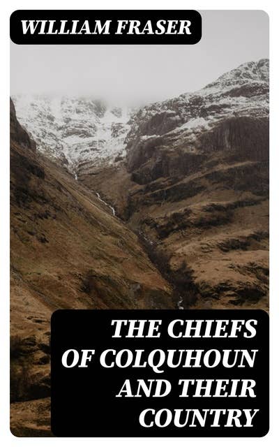 The Chiefs of Colquhoun and their Country