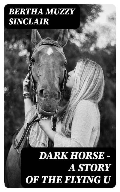 Dark Horse - A Story of the Flying U