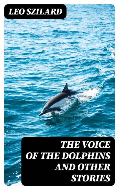 The Voice of the Dolphins and Other Stories