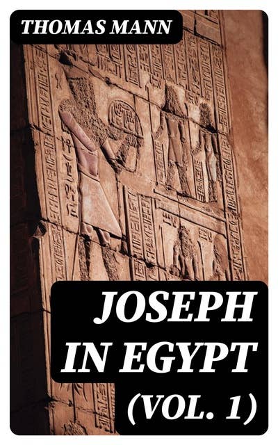 Joseph in Egypt (Vol. 1)
