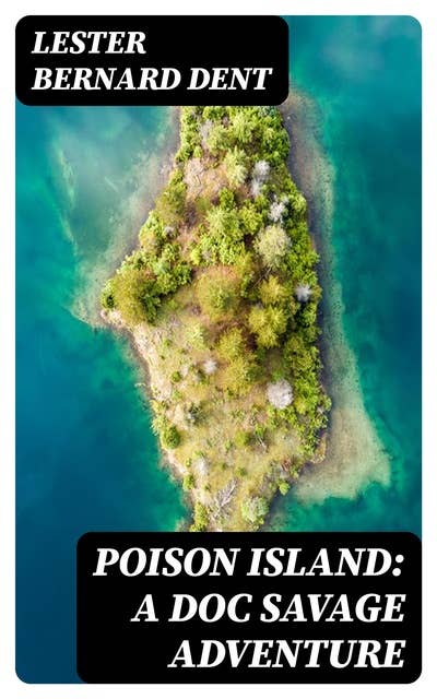 Poison Island: A Doc Savage Adventure