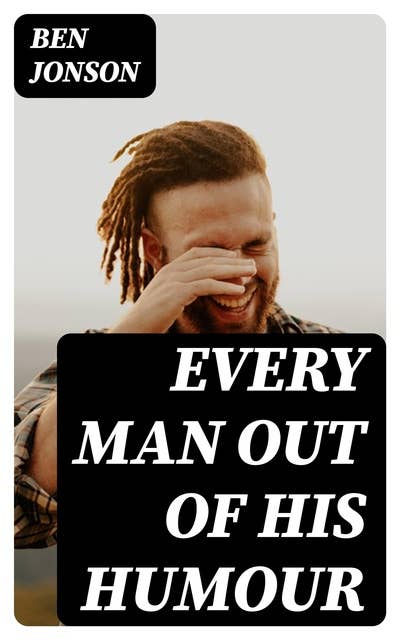 Every Man out of His Humour