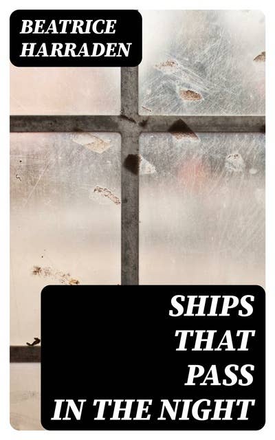 Ships That Pass in the Night Ebook Beatrice Harraden ISBN