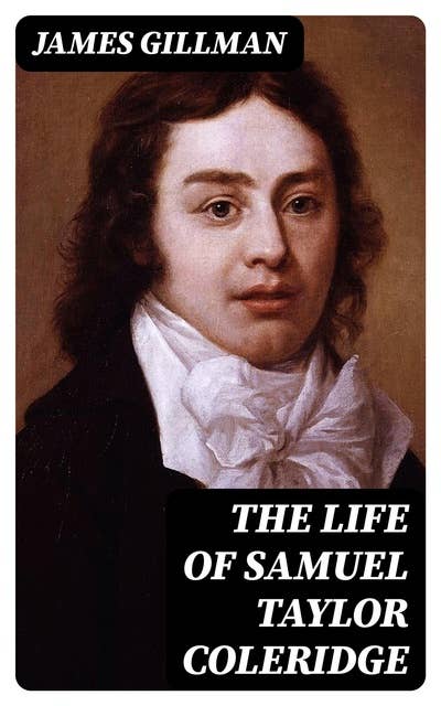 The Life of Samuel Taylor Coleridge: 1838