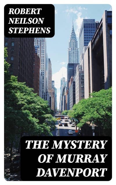 The Mystery of Murray Davenport: A Story of New York at the Present Day