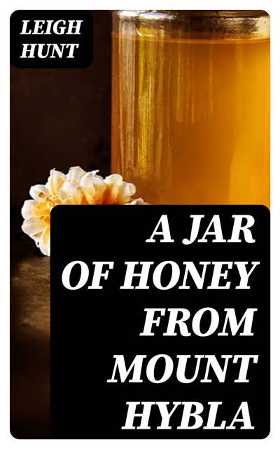 A Jar of Honey from Mount Hybla