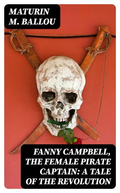 Fanny Campbell, The Female Pirate Captain: A Tale of The Revolution