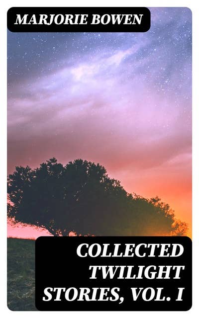 Collected Twilight Stories, Vol. I
