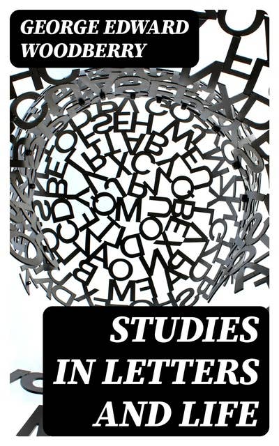 Studies in letters and life