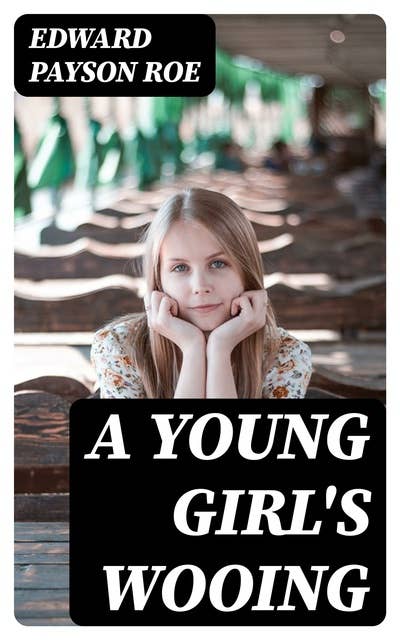 A Young Girl's Wooing