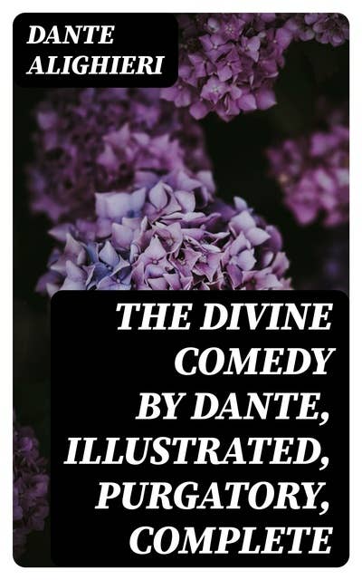 Dante's Inferno The Divine Comedy - Hell, Illustrated eBook by