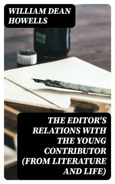 The Editor's Relations with the Young Contributor (from Literature and Life)