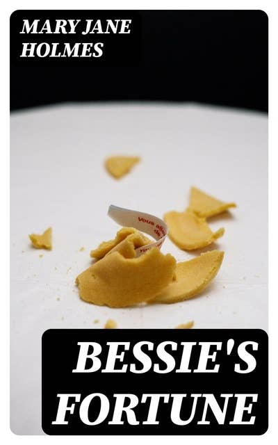 Bessie's Fortune: A Novel