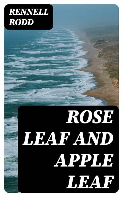 Rose Leaf and Apple Leaf