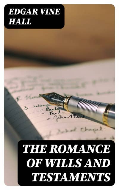 The Romance of Wills and Testaments