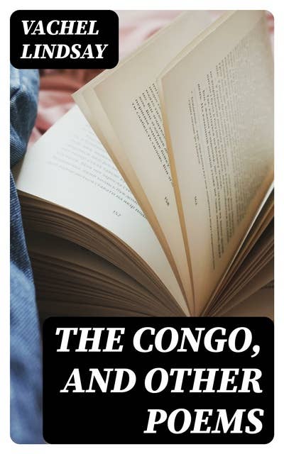 The Congo, and Other Poems