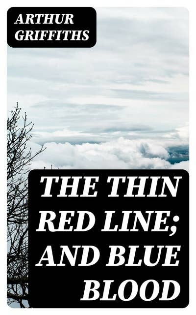 The Thin Red Line; and Blue Blood