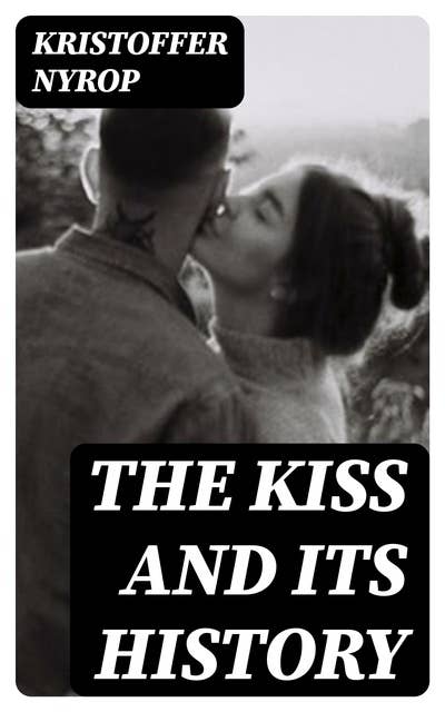 The kiss and its history