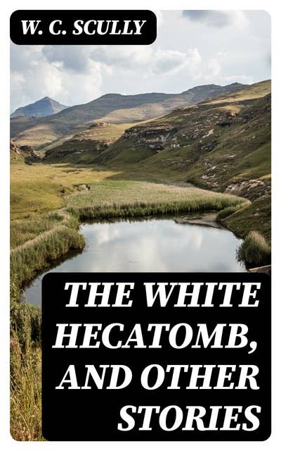 The White Hecatomb, and Other Stories