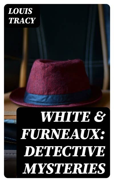 White & Furneaux: Detective Mysteries