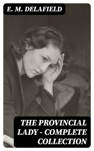 The Provincial Lady - Complete Collection