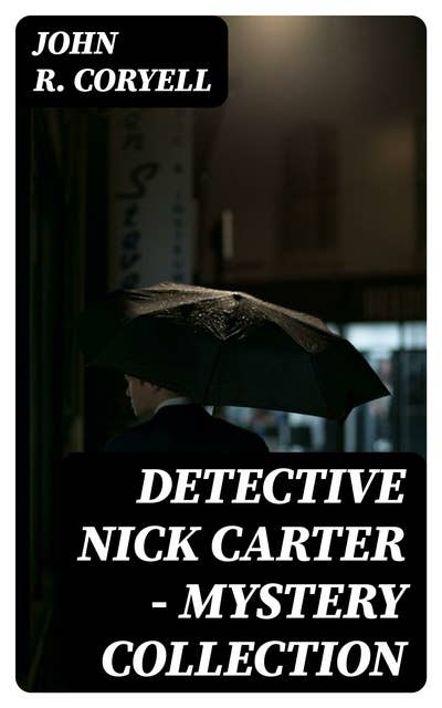 Detective Nick Carter - Mystery Collection