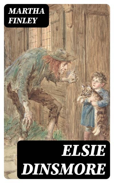 Elsie Dinsmore: The Complete Children's Book Series